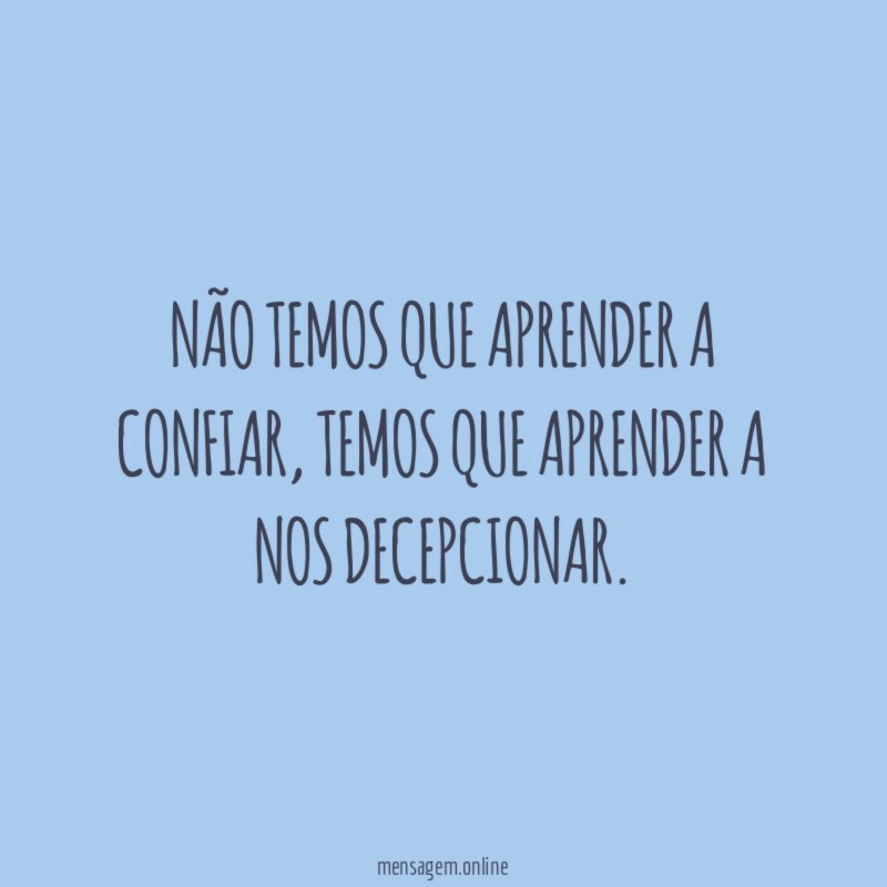 Não temos que aprender a confiar