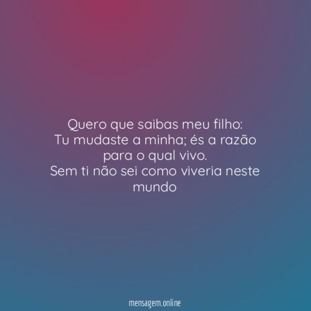 Quero que saibas meu filho