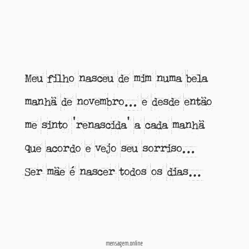 Meu filho nasceu de mim numa bela manhã de novembro