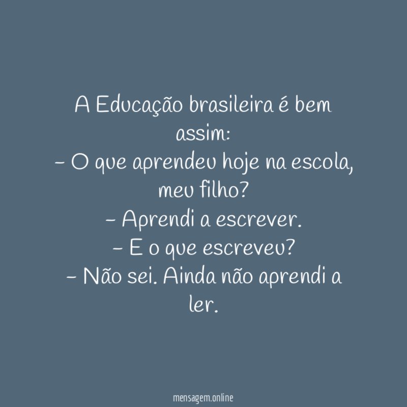 A Educação brasileira é bem assim