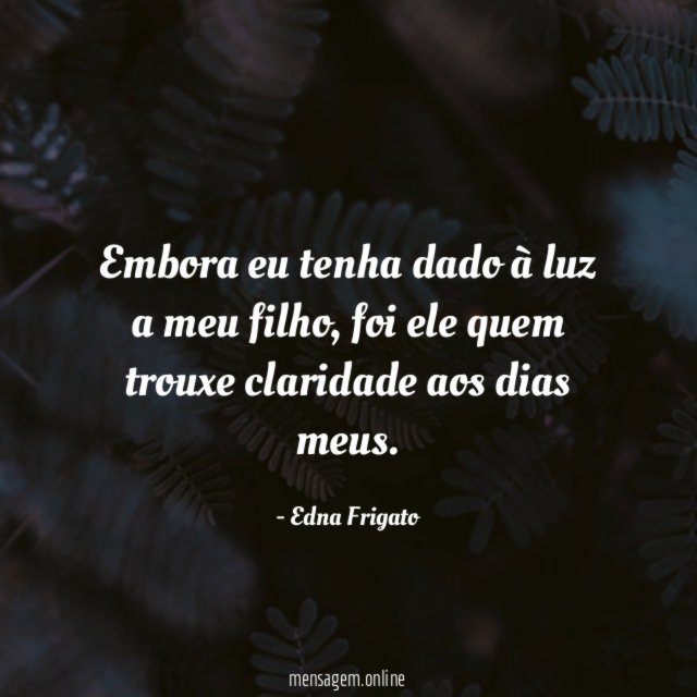 Embora eu tenha dado à luz a meu filho