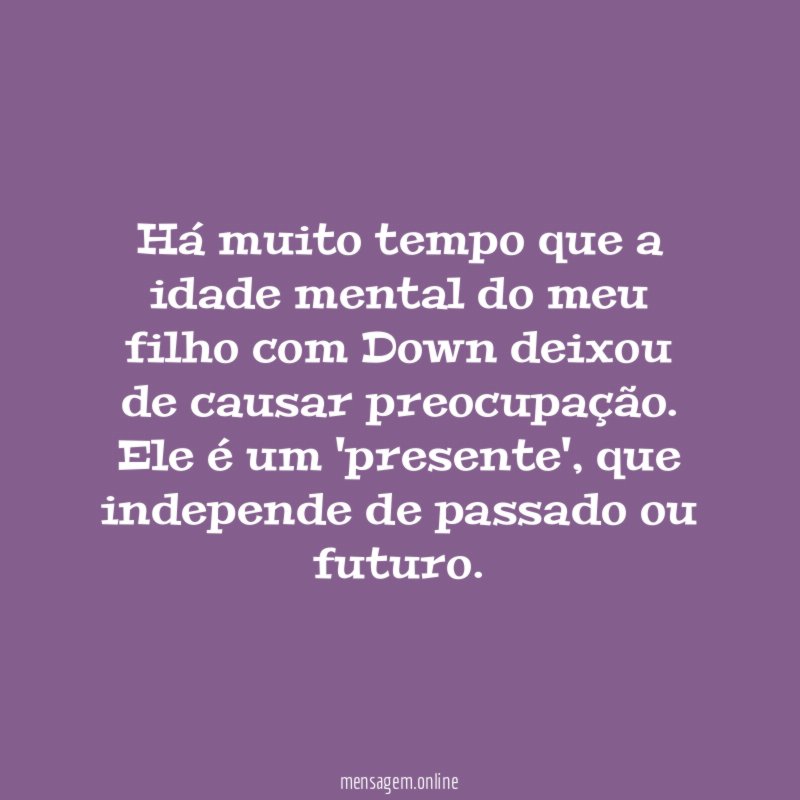 Há muito tempo que a idade mental do