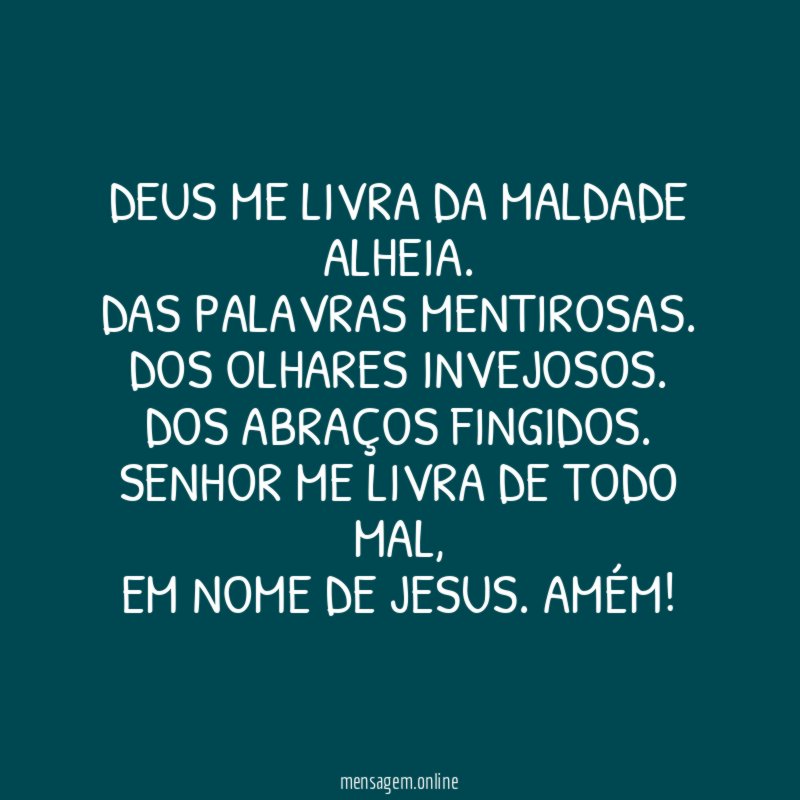 Deus me livra da maldade alheia