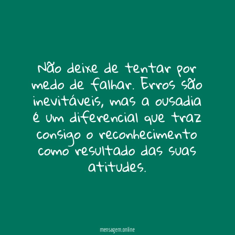 Não deixe de tentar por medo de falhar