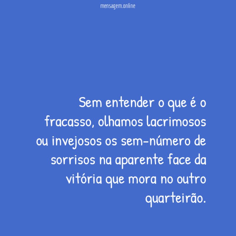 Sem entender o que é o fracasso