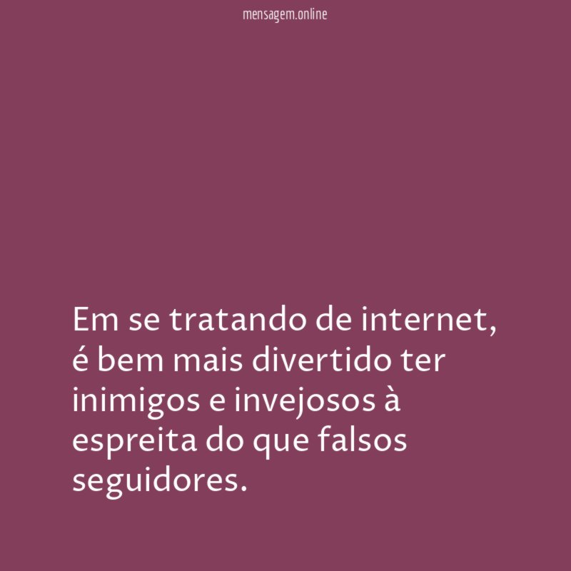 Em se tratando de internet
