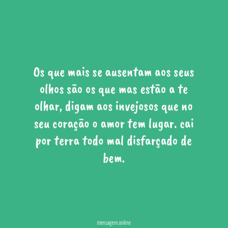 Os que mais se ausentam aos seus olhos