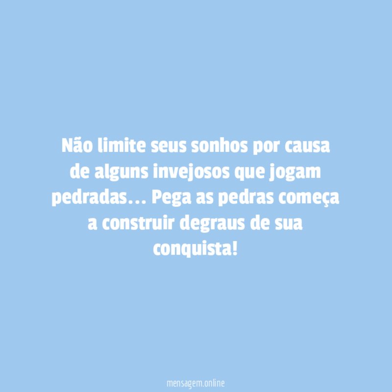 Não limite seus sonhos por causa de alguns