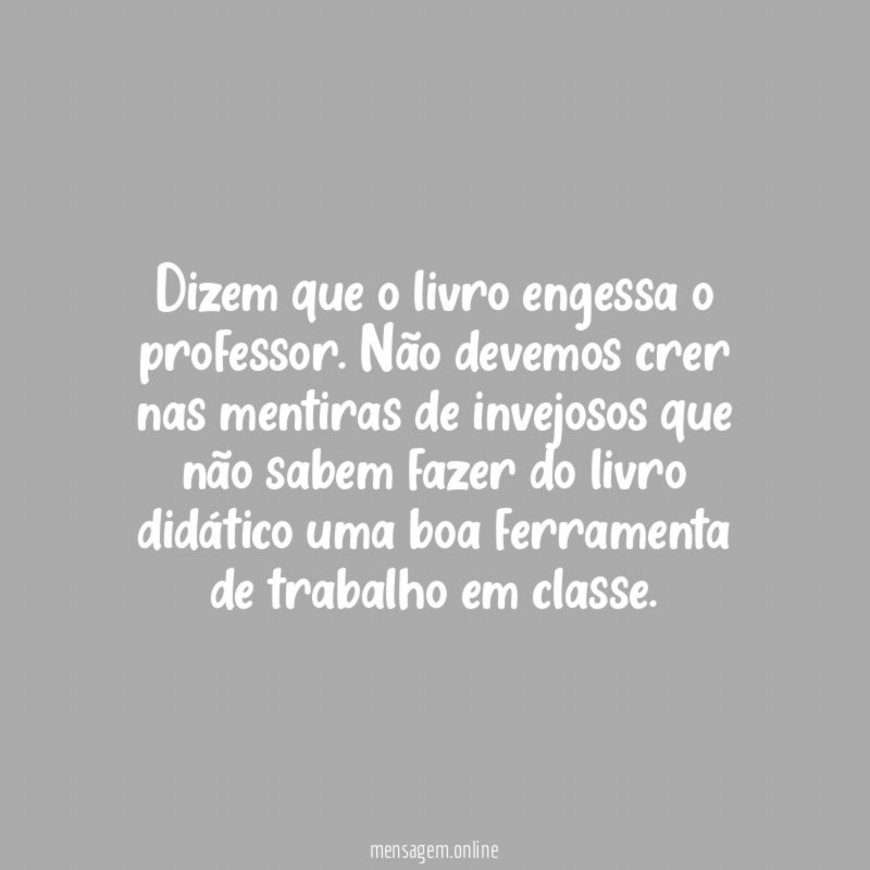 Dizem que o livro engessa o professor
