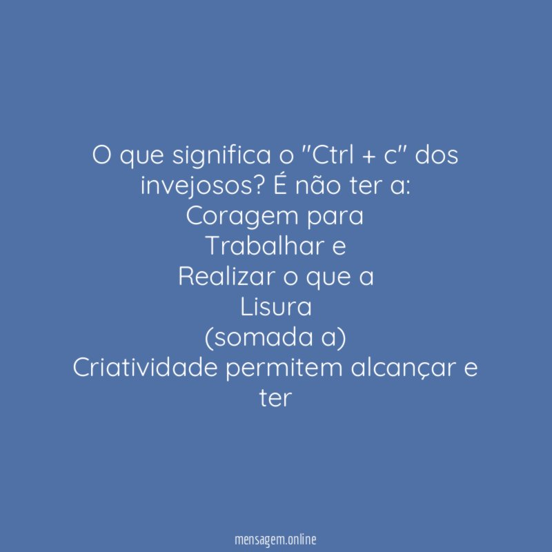 O que significa o "Ctrl + c" dos invejosos