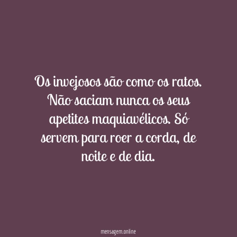 Os invejosos são como os ratos
