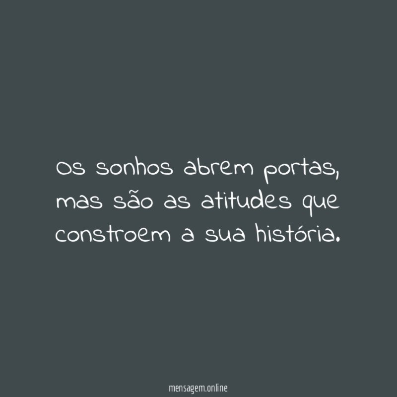 Os sonhos abrem portas