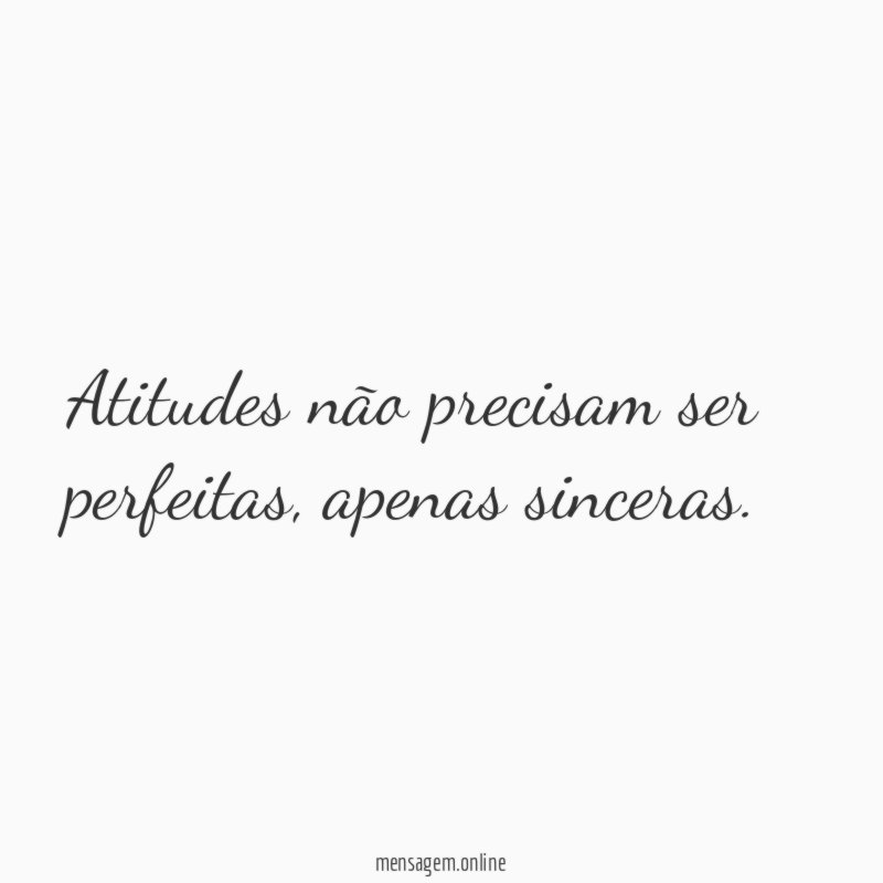 Atitudes não precisam ser perfeitas