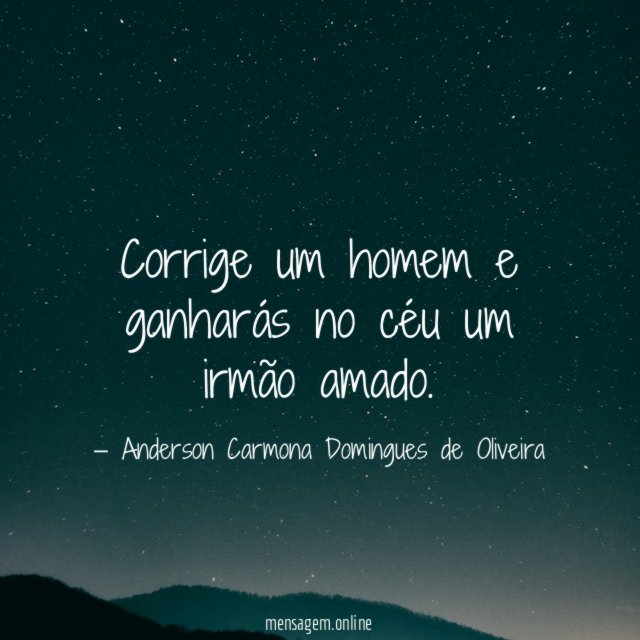Corrige um homem e ganharás no céu um