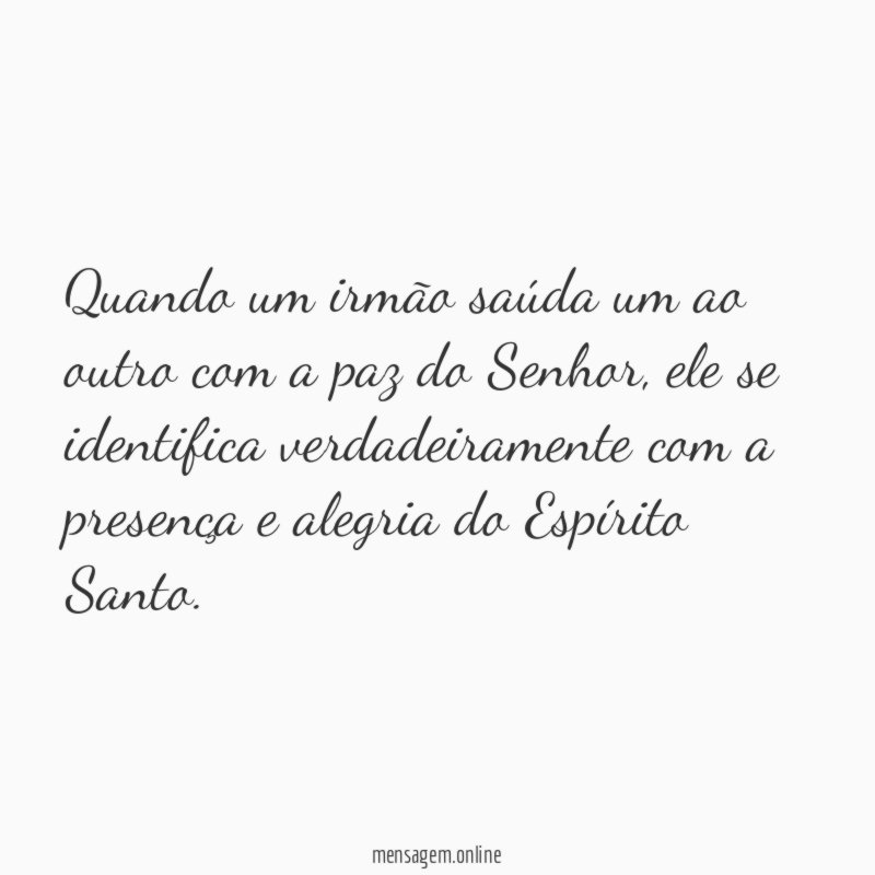 Quando um irmão saúda um ao outro com