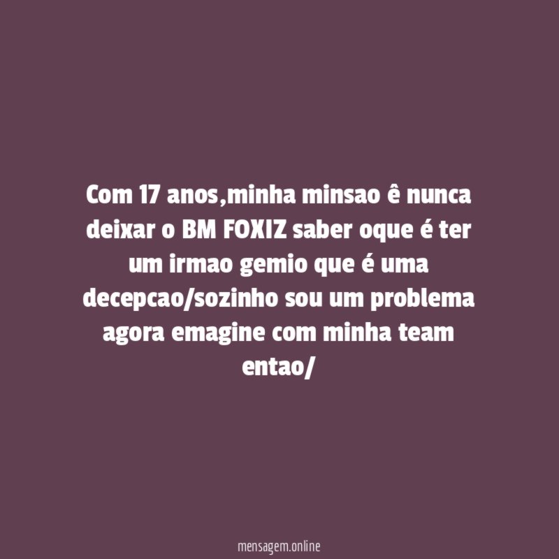 Com 17 anos