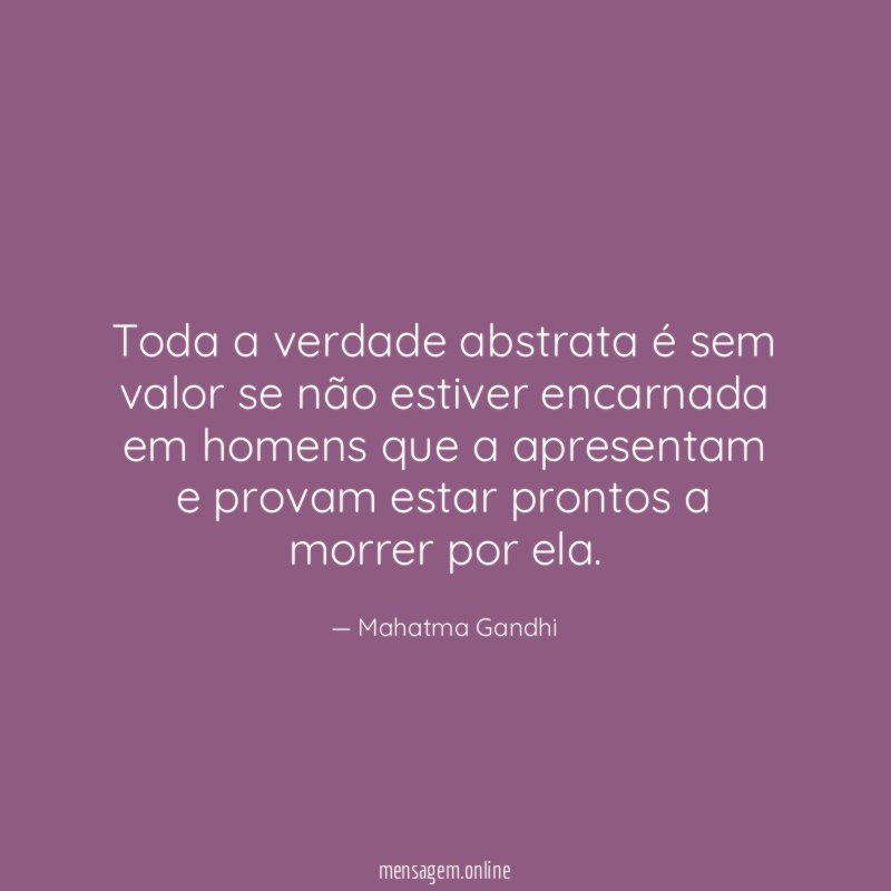 Toda a verdade abstrata é sem valor se