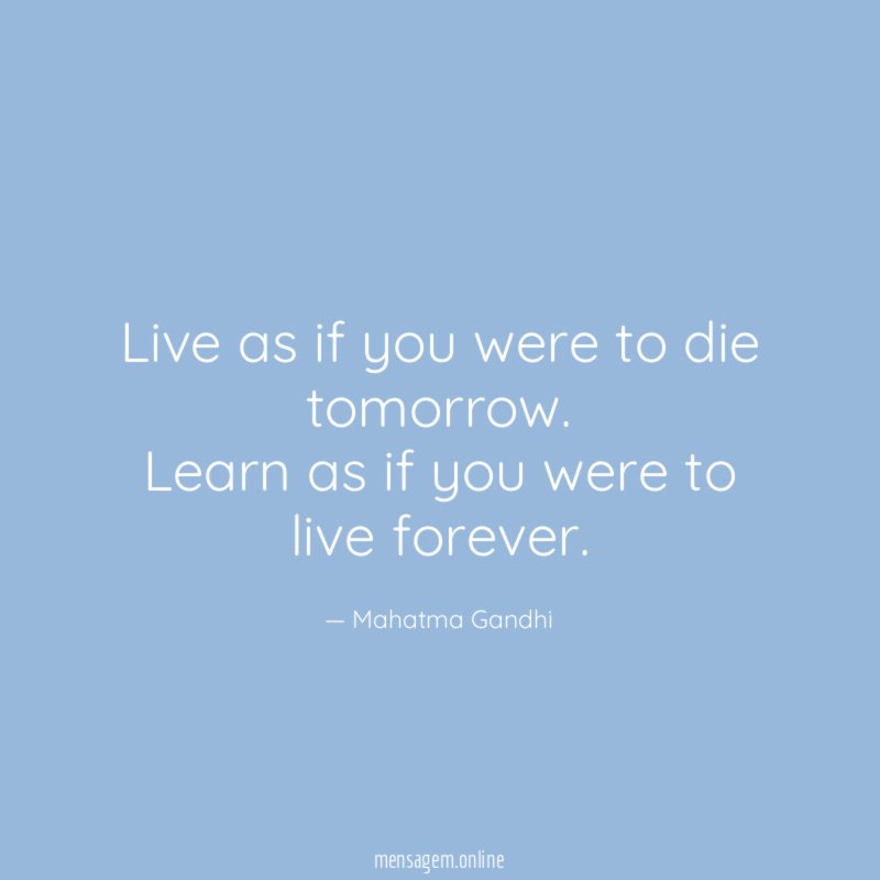 Live as if you were to die tomorrow