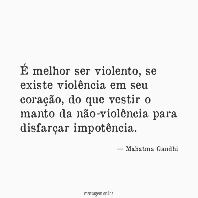 É melhor ser violento