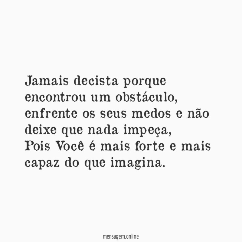 Jamais decista porque encontrou um obstáculo