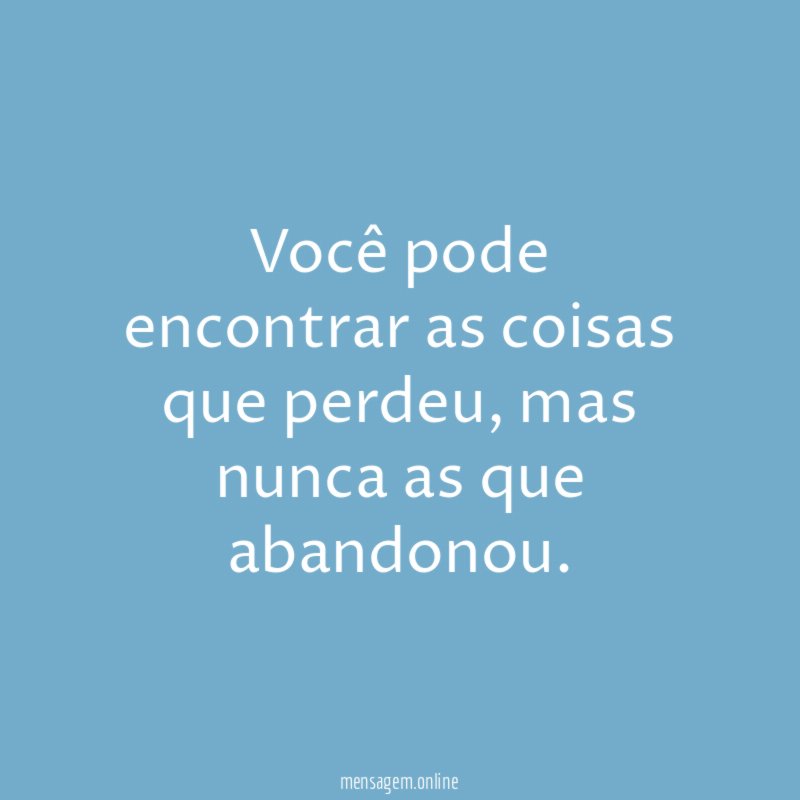 Você pode encontrar as coisas que perdeu