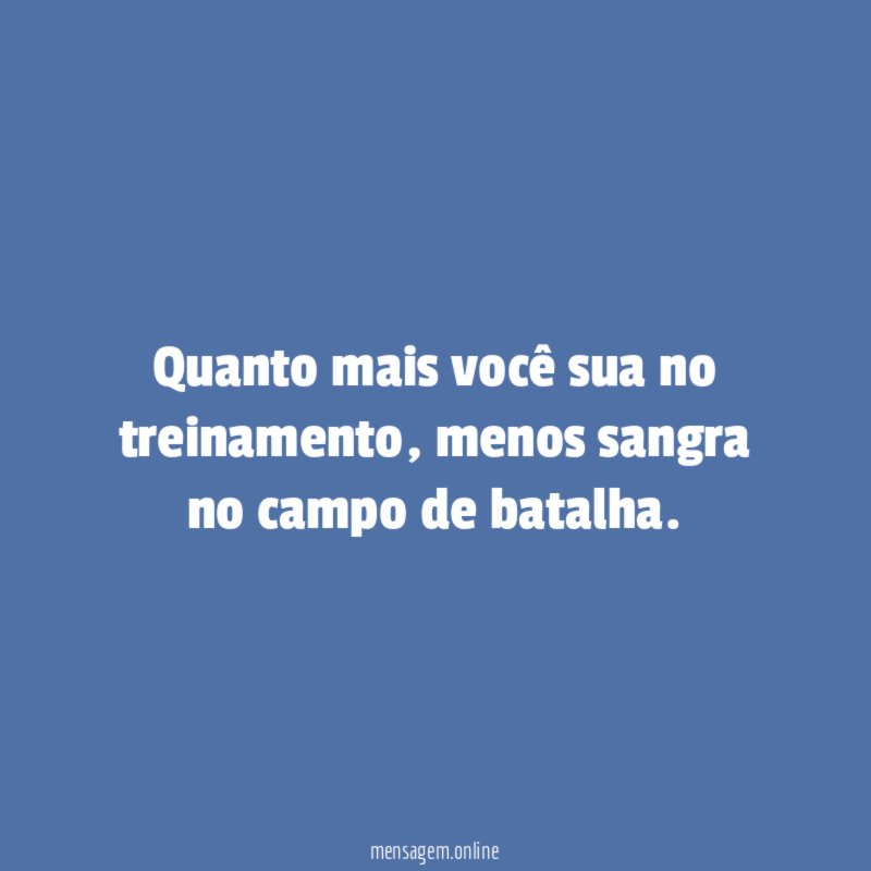 Quanto mais você sua no treinamento