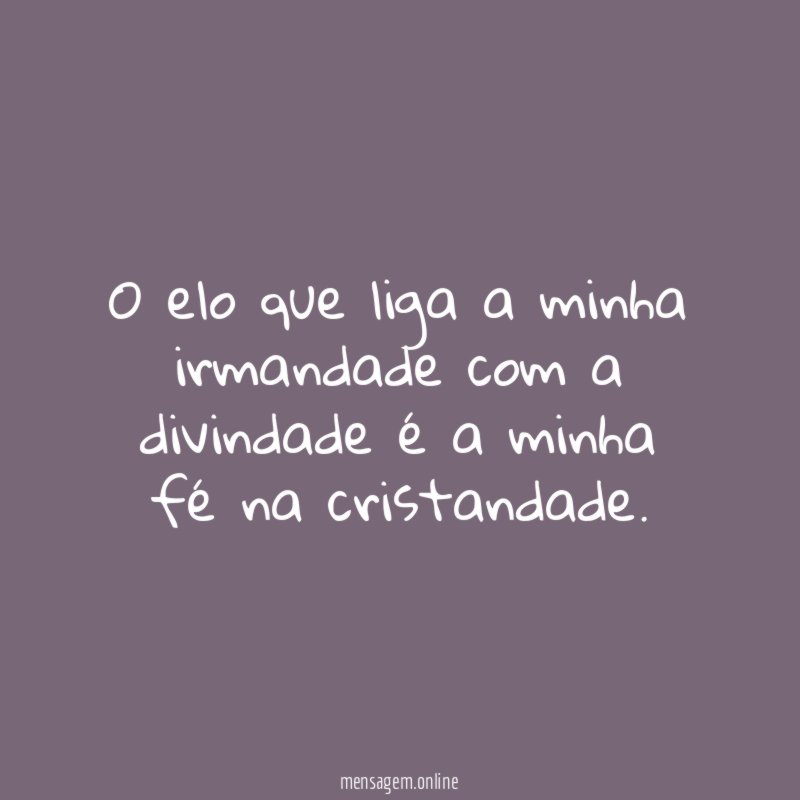 O elo que liga a minha irmandade com