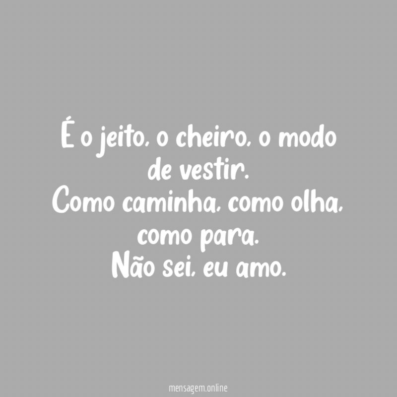 É o jeito