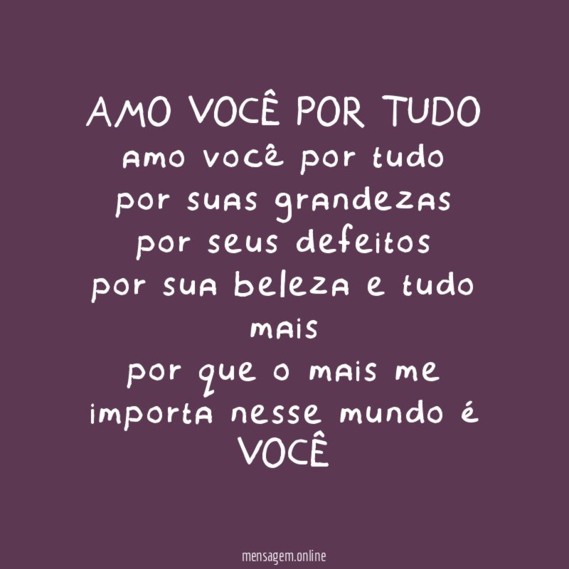 AMO VOCÊ POR TUDO amo você por tudo por suas