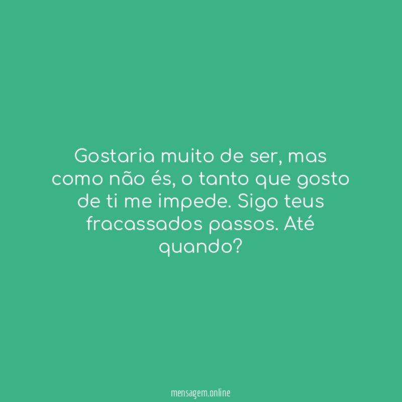 Gostaria muito de ser