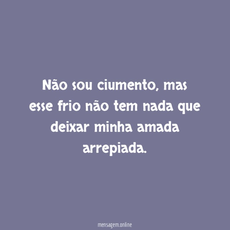 Não sou ciumento