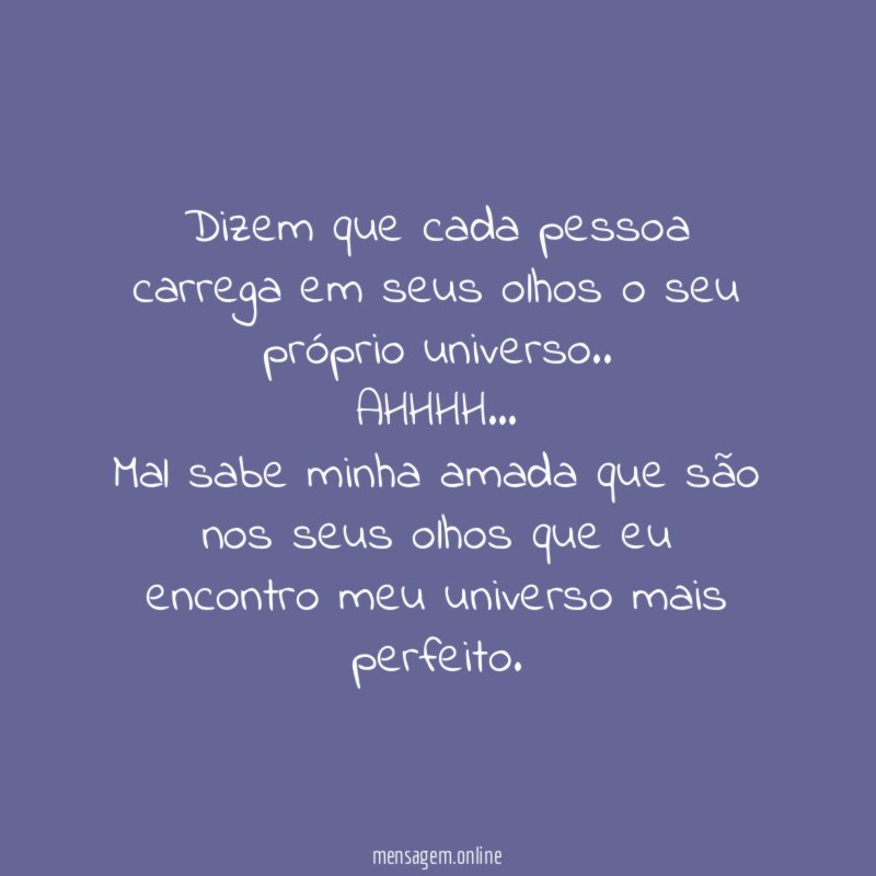 Dizem que cada pessoa carrega em seus olhos