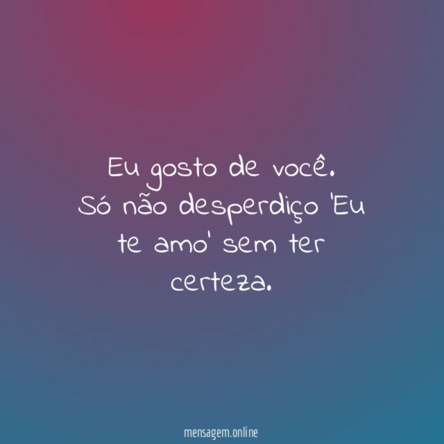 Eu gosto de você