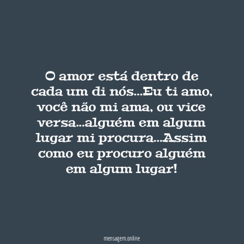 O amor está dentro de cada um di nós