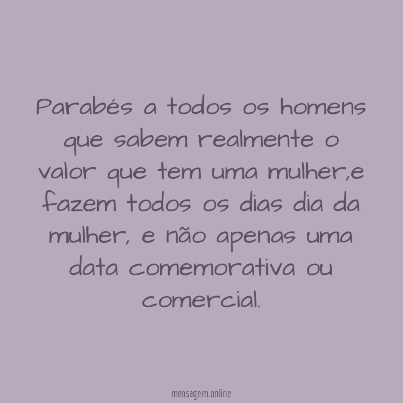 Parabés a todos os homens que sabem realmente