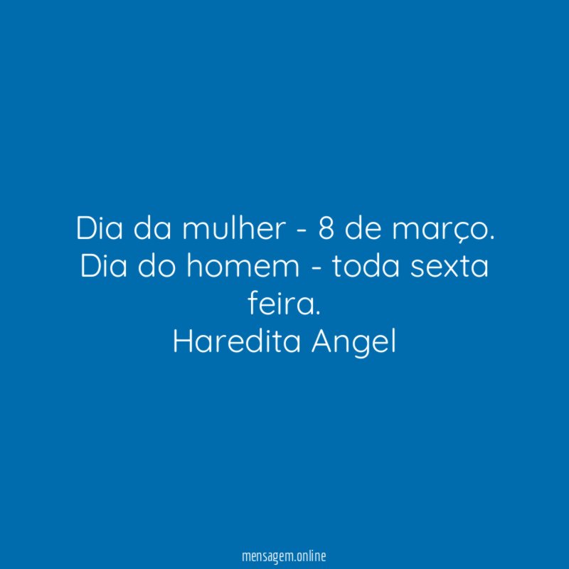 Dia da mulher - 8 de março