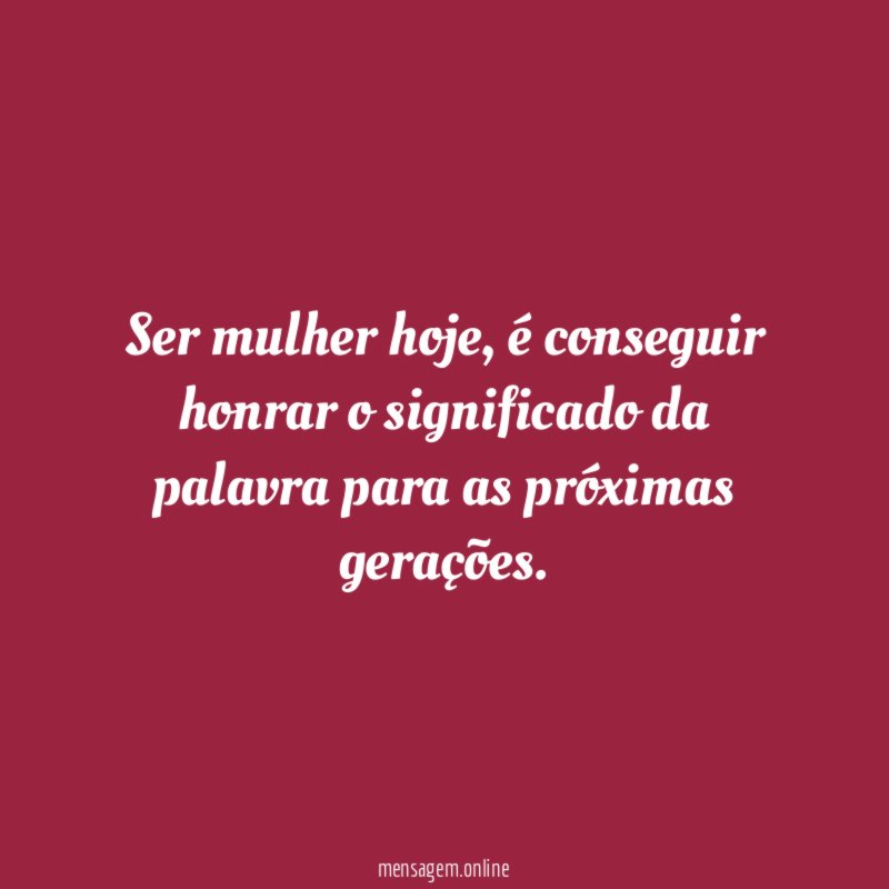 Ser mulher hoje