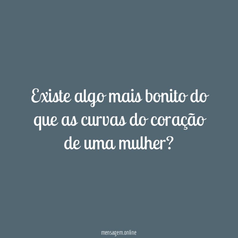 Existe algo mais bonito do que as curvas