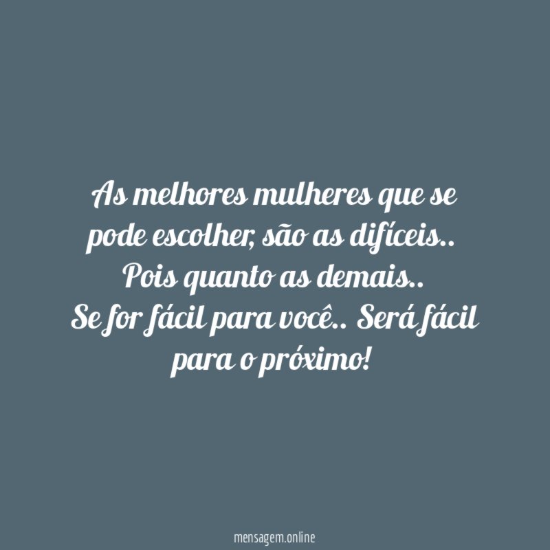 As melhores mulheres que se pode escolher