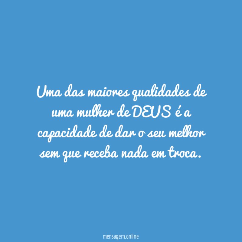 Uma das maiores qualidades de uma mulher de