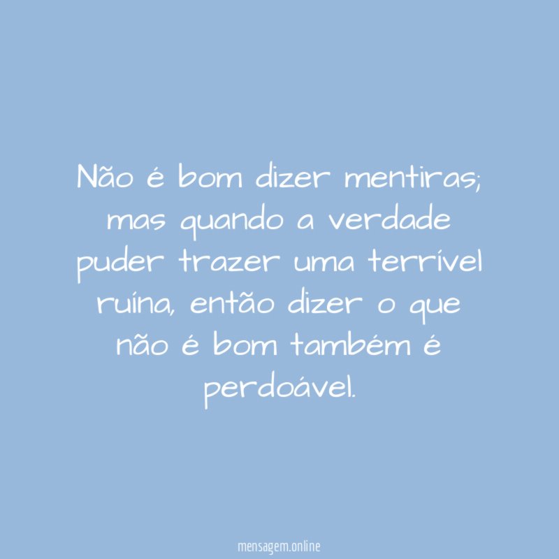 Não é bom dizer mentiras