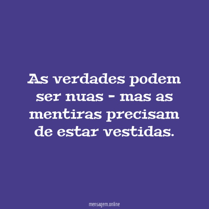 As verdades podem ser nuas - mas as