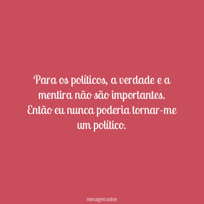 Para os políticos