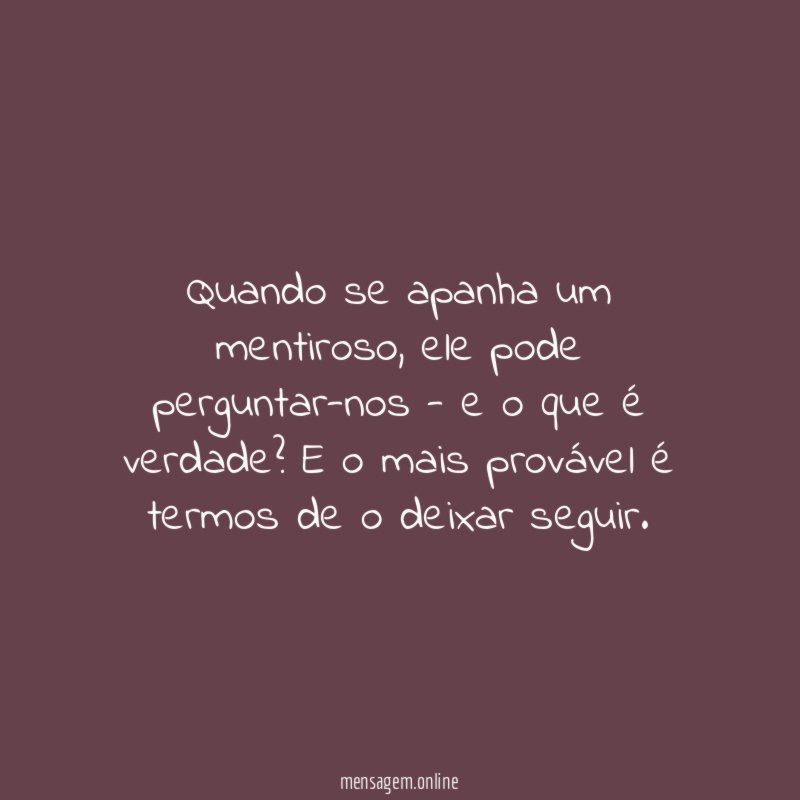 Quando se apanha um mentiroso