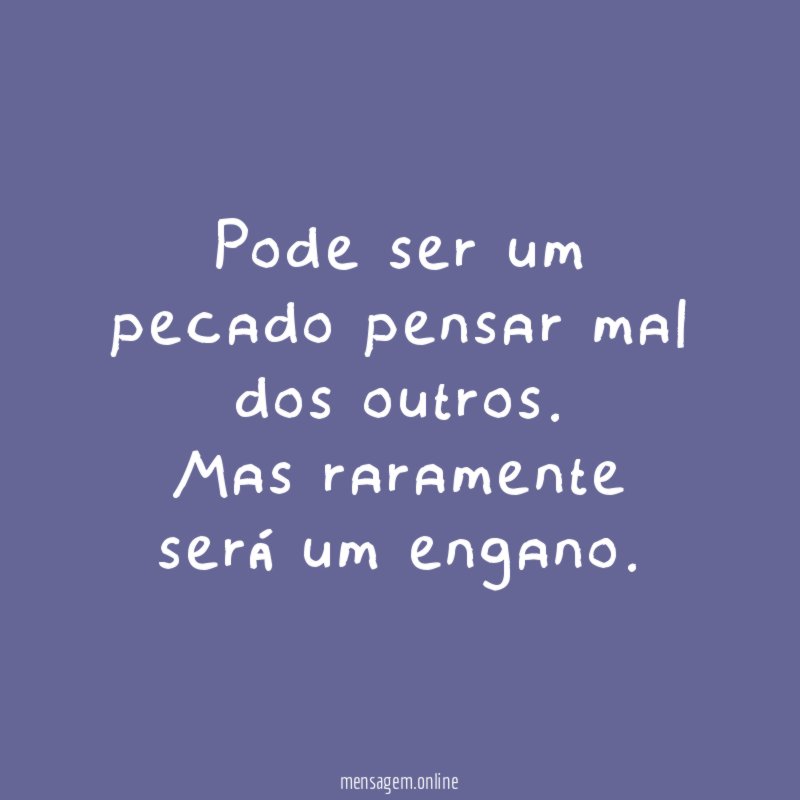 Pode ser um pecado pensar mal dos outros