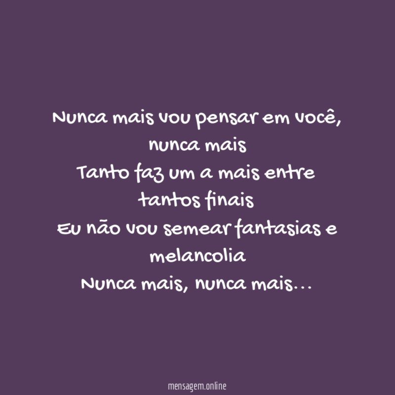 Nunca mais vou pensar em você