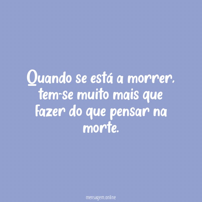 Quando se está a morrer