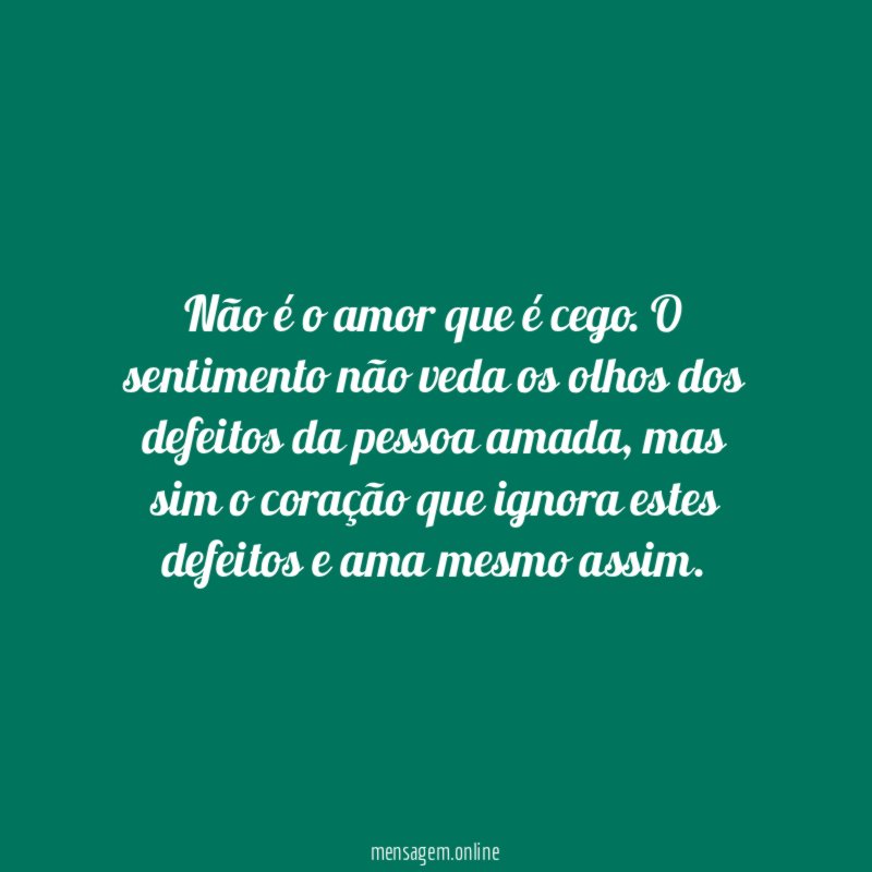 Não é o amor que é cego