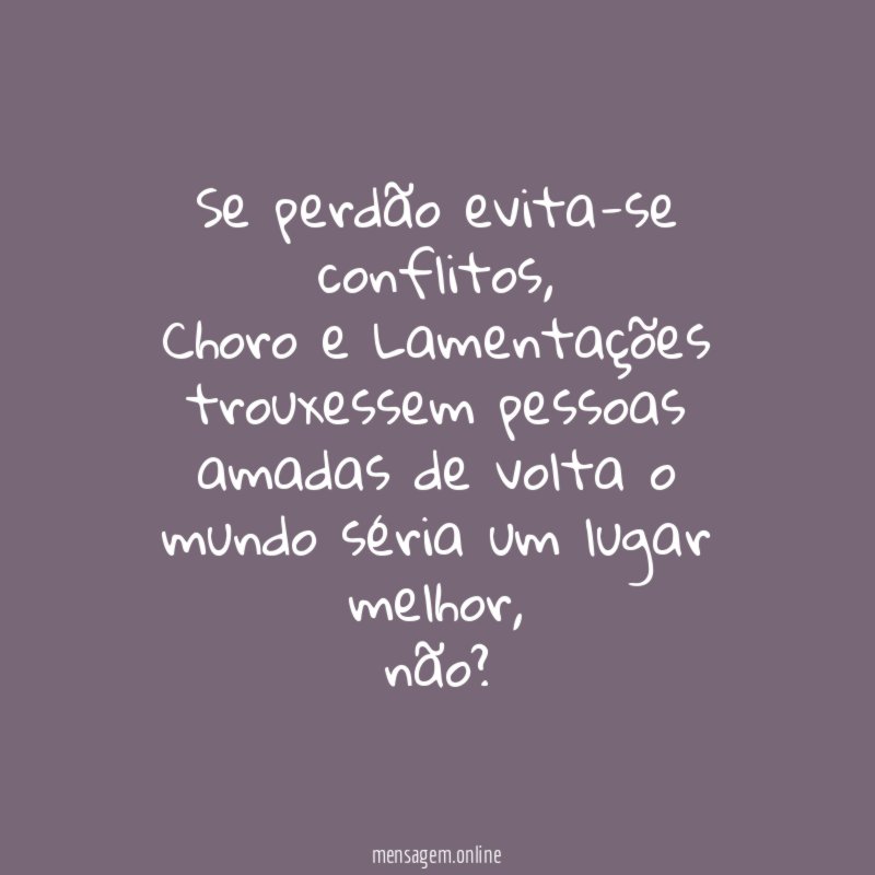 Se perdão evita-se conflitos