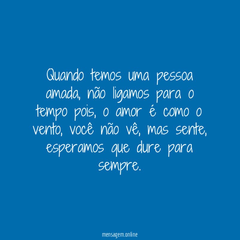 Quando temos uma pessoa amada